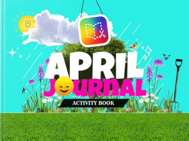 Cover design for the April Journal Activity Book featuring vibrant spring visuals, including a sunny sky with clouds, blooming flowers, grass, and gardening tools. The title 'April Journal' is styled with bold white and pink letters, accompanied by a smiling sunglasses emoji and the Book Creator logo hanging above